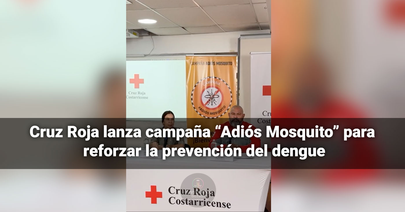 Cruz Roja lanza campaña “Adiós Mosquito” para reforzar la prevención del dengue